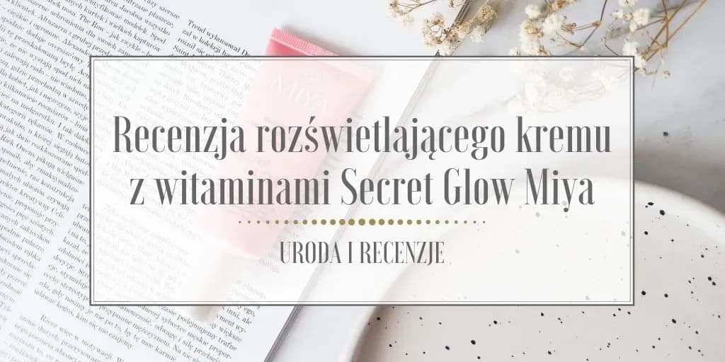 Miya rozświetlający krem z witaminami all-in-one - Twoja skóra zasługuje na blask